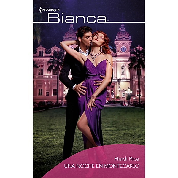 Una noche en Montecarlo / Bianca, Heidi Rice