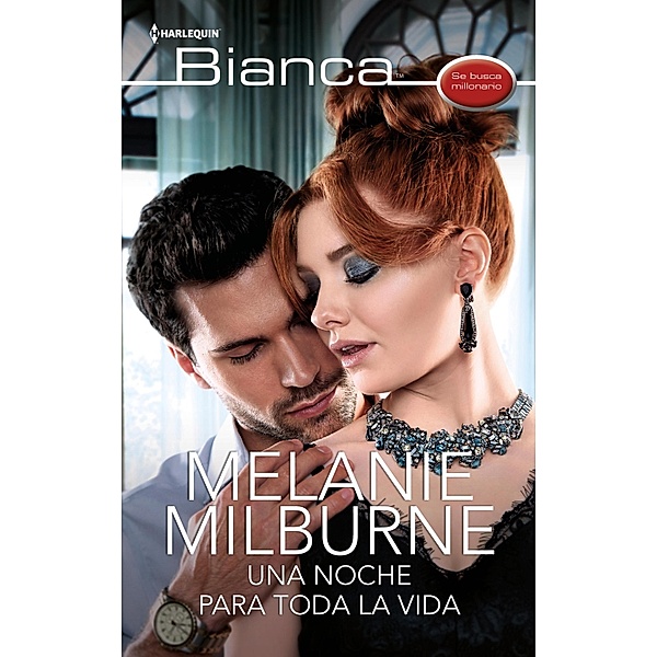 Una noche para toda la vida / Miniserie Bianca, Melanie Milburne