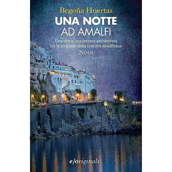 Una notte ad Amalfi, Begoña Huertas