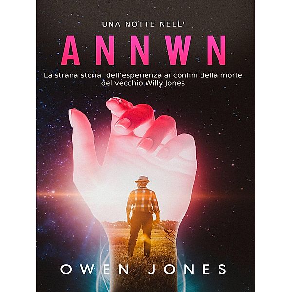 Una Notte nell'Annwn (Le storie di Annwn, #1) / Le storie di Annwn, Owen Jones
