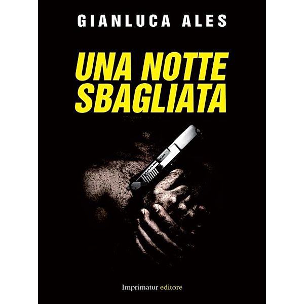 Una notte sbagliata, Gianluca Ales