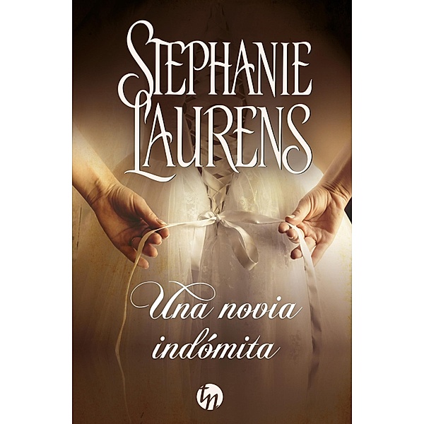 Una novia indómita / Top Novel, Stephanie Laurens