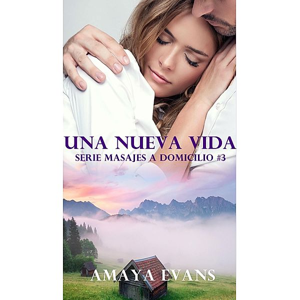 Una Nueva Vida (Masajes a Domicilio) / Masajes a Domicilio, Amaya Evans