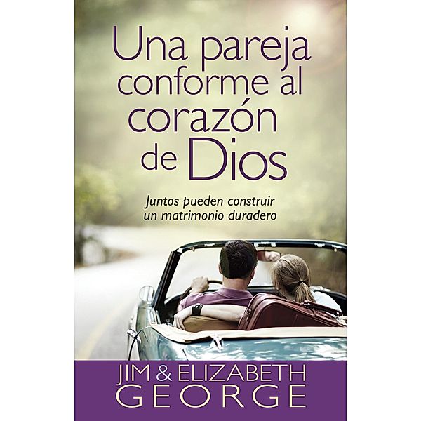 Una pareja conforme al corazon de Dios, Elizabeth George