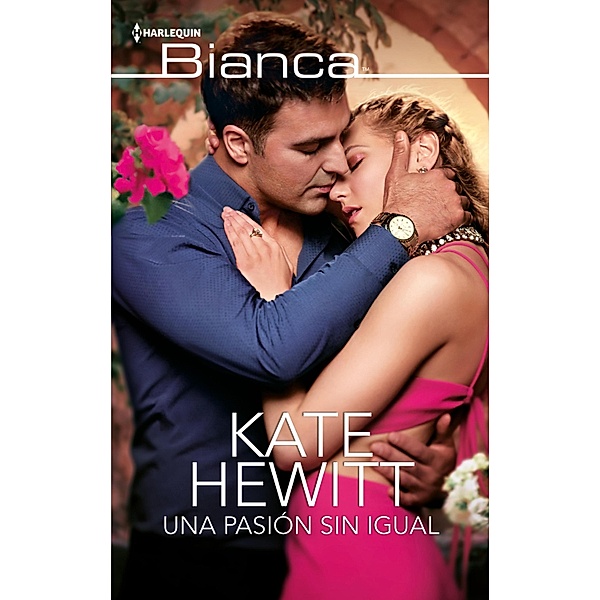 Una pasión sin igual / Bianca, Kate Hewitt