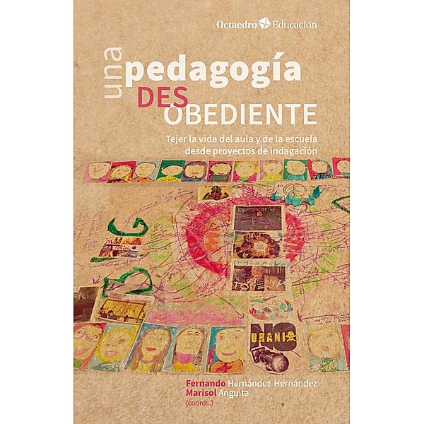 Una pedagogía desobediente / Octaedro Educación