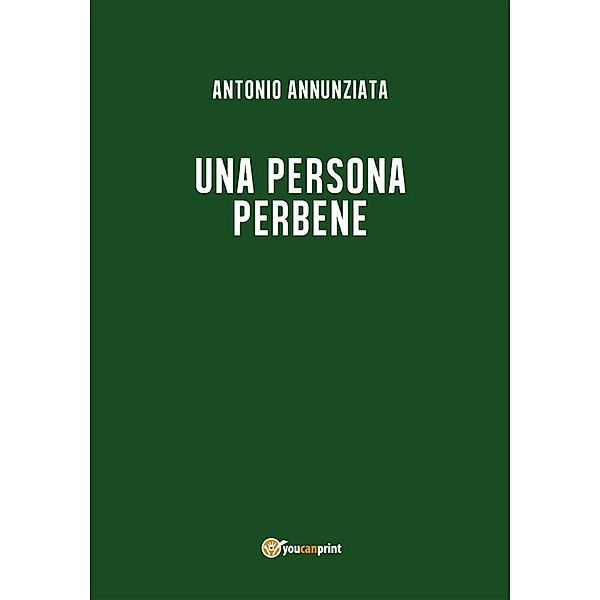 Una persona perbene, Antonio Annunziata