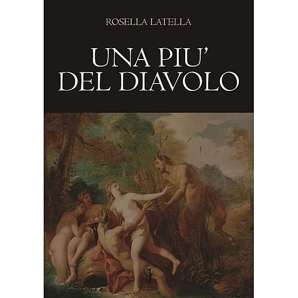 Una più del Diavolo, Rosella Latella