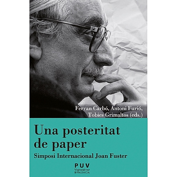 Una posteritat de paper / Càtedra Joan Fuster Bd.29, Aavv