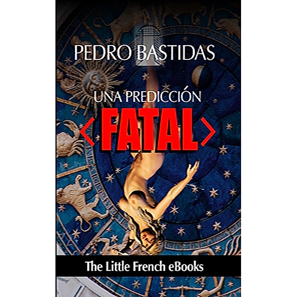 Una Predicción Fatal, Pedro Bastidas