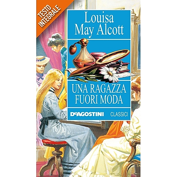 Una ragazza fuori moda, Louisa May Alcott
