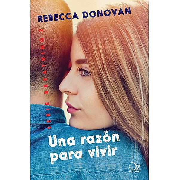 Una razón para vivir (Breathing 2) / Breathing Bd.2, Rebecca Donovan