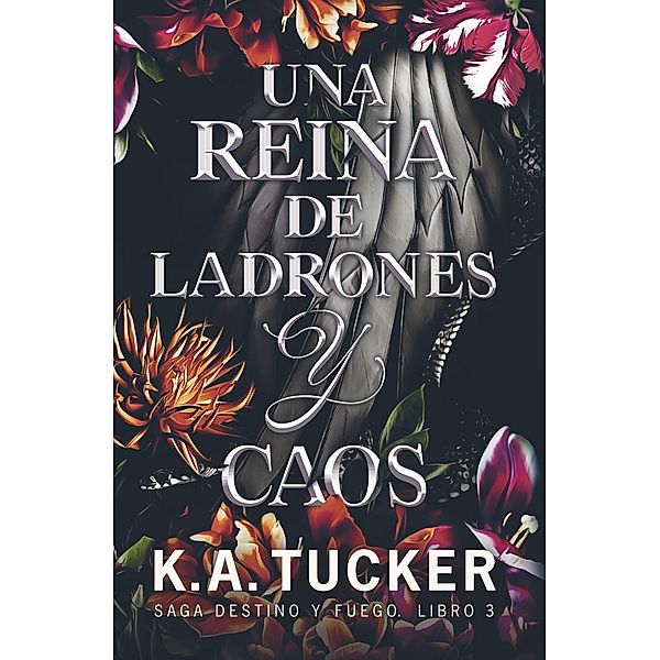 Una reina de ladrones y caos / TBR, K. A. Tucker