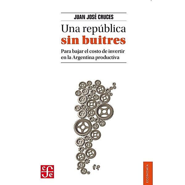 Una república sin buitres / Economía, Juan José Cruces