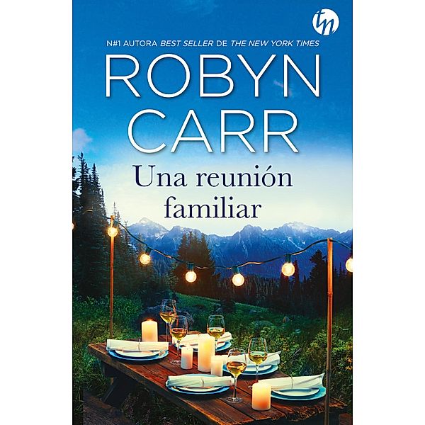 Una reunión familiar / Top Novel, Robyn Carr