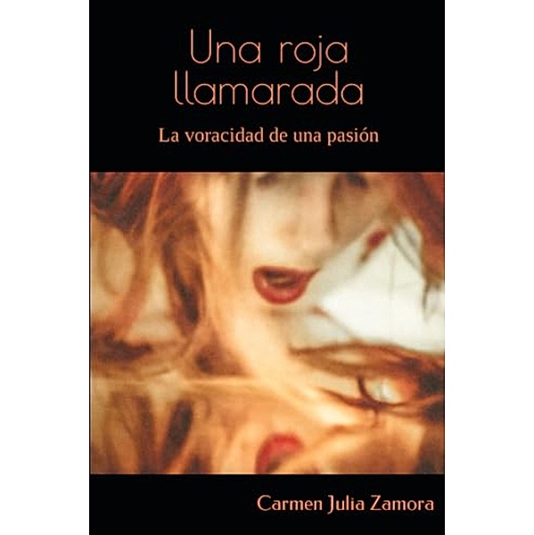 Una roja llamarada, Carmen Julia Zamora