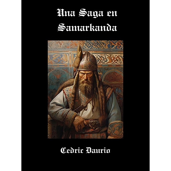 Una Saga en Samarkanda, Cedric Daurio
