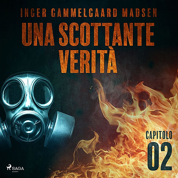 Una scottante verità - 2 - Una scottante verità - Capitolo 2, Inger Gammelgaard Madsen