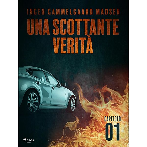 Una scottante verità - Capitolo 1 / Una scottante verità Bd.1, Inger Gammelgaard Madsen