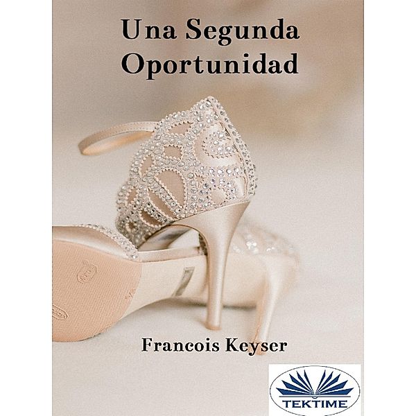 Una Segunda Oportunidad, Francois Keyser