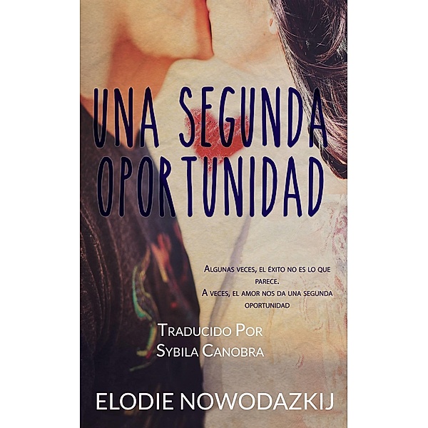 Una Segunda Oportunidad por Elodie Nowodazkij, Elodie Nowodazkij