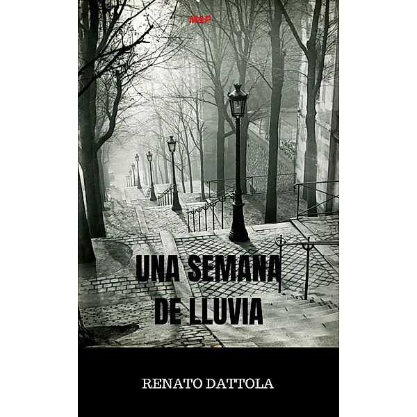 Una semana de lluvia (Inspector Farfán, #1) / Inspector Farfán, Renato Dattola