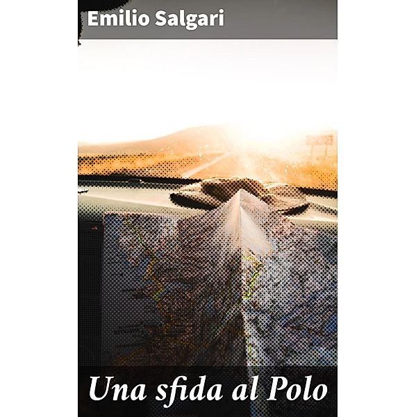 Una sfida al Polo, Emilio Salgari