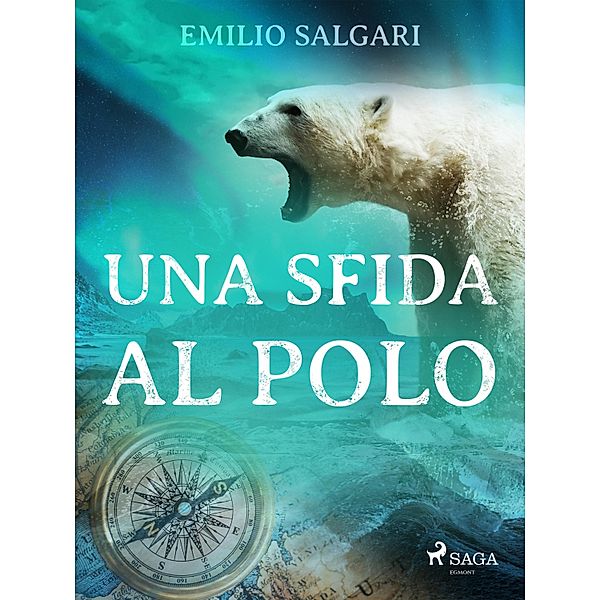 Una sfida al Polo, Emilio Salgari