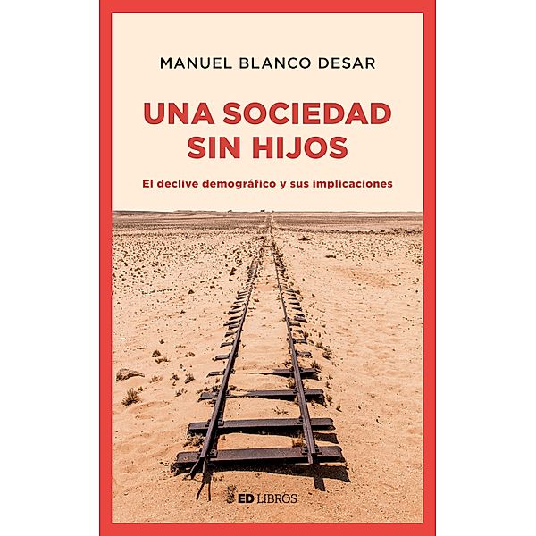 Una sociedad sin hijos, Manuel Blanco Desar