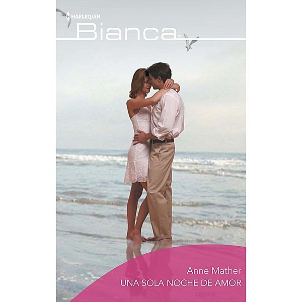 Una sola noche de amor / Bianca, Anne Mather