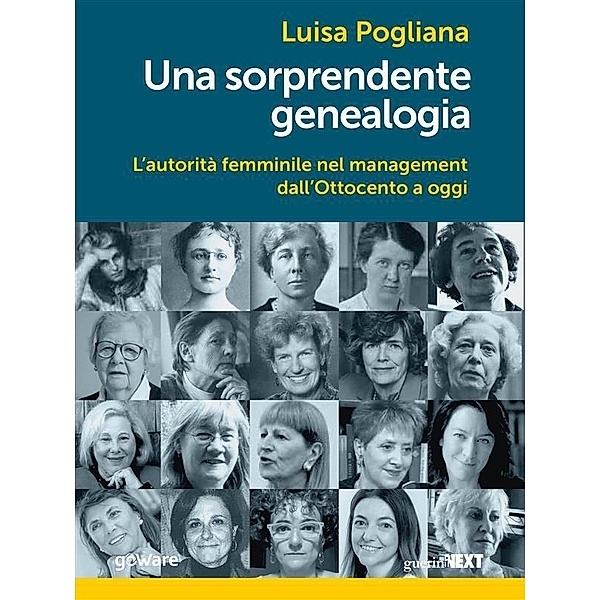 Una sorprendente genealogia. L'autorità femminile nel management dall'Ottocento a oggi, Luisa Pogliana