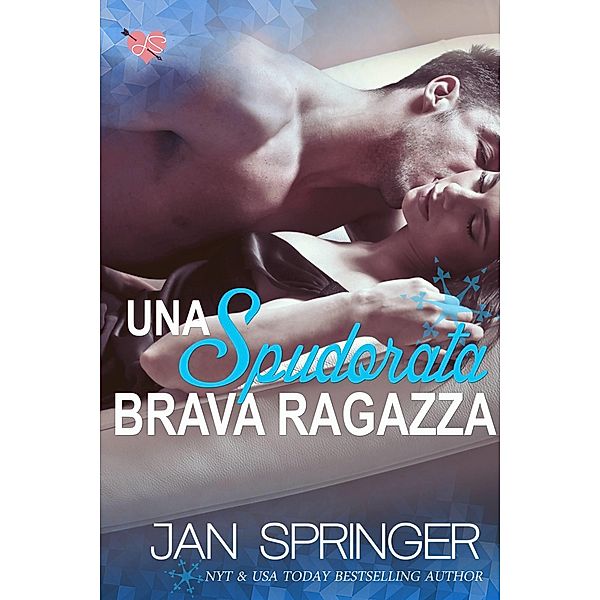 Una Spudorata Brava Ragazza, Jan Springer