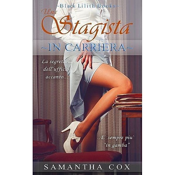 Una Stagista In Carriera, Samantha Cox