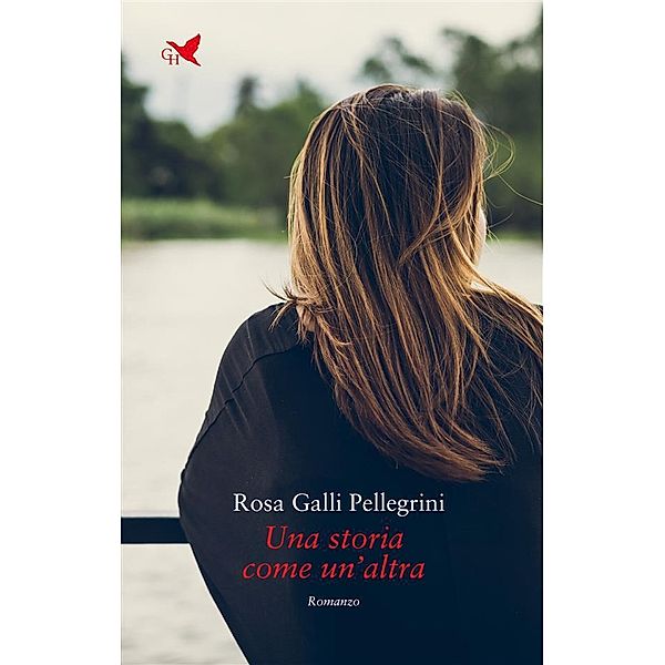 Una storia come un'altra, Rosa Galli Perllegrini