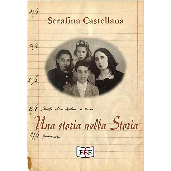 Una storia nella Storia / Grande e piccola storia Bd.26, Serafina Castellana