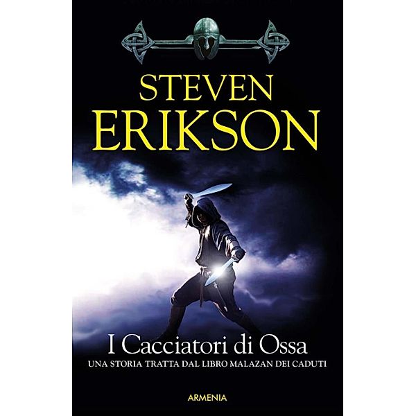 Una storia tratta dal Libro Malazan dei Caduti: I Cacciatori di Ossa, Steven Erikson