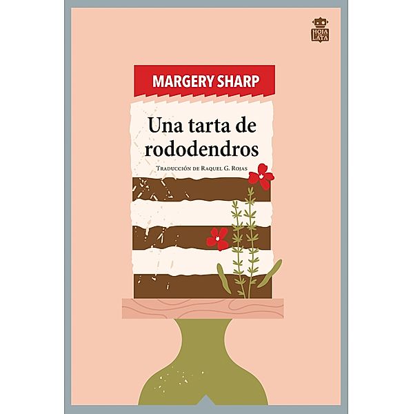 Una tarta de rododendros / Sensibles a las Letras Bd.89, Margery Sharp