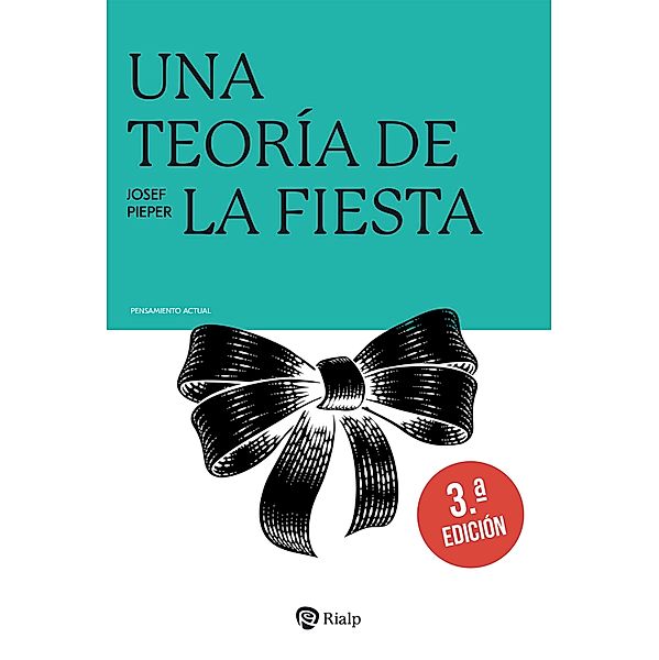 Una teoría de la fiesta / Pensamiento Actual, Josef Pieper