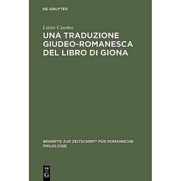 Una traduzione giudeo-romanesca del libro di Giona / Beihefte zur Zeitschrift für romanische Philologie Bd.215, Luisa Cuomo