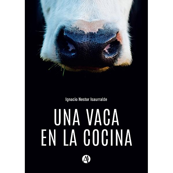 Una vaca en la cocina, Ignacio Nestor Isaurralde