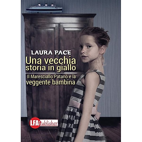 Una vecchia storia in giallo, PACE LAURA