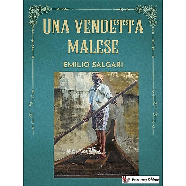 Una vendetta malese, Emilio Salgari