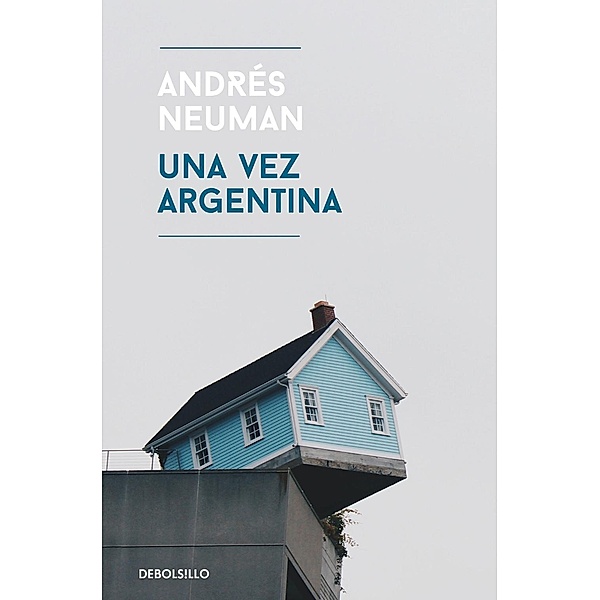 Una vez argentina, Andrés Neuman