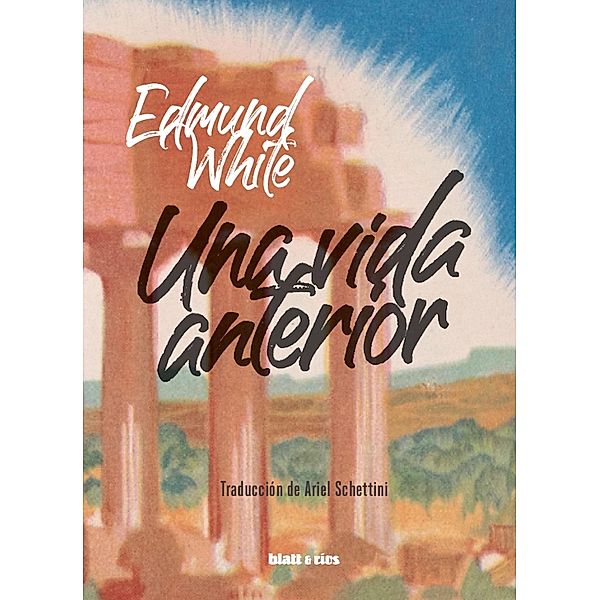 Una vida anterior, Edmund White