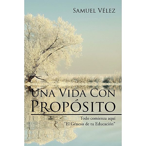 Una Vida Con Propósito, Samuel Velez