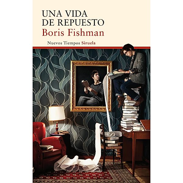 Una vida de repuesto / Nuevos Tiempos Bd.349, Boris Fishman