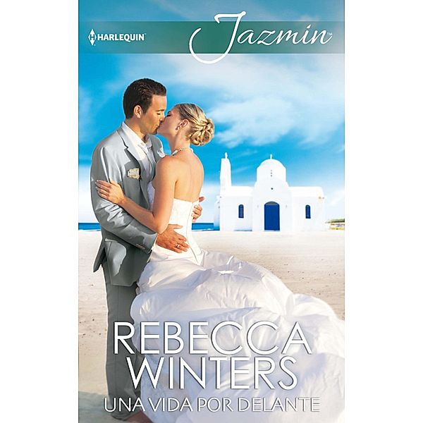 Una vida por delante / Jazmín, Rebecca Winters