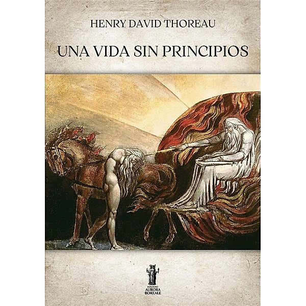 Una Vida sin Principios, Henry David Thoreau