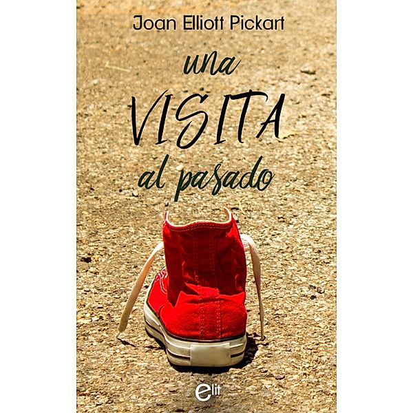 Una visita al pasado / eLit Bd.1, Joan Elliott Pickart