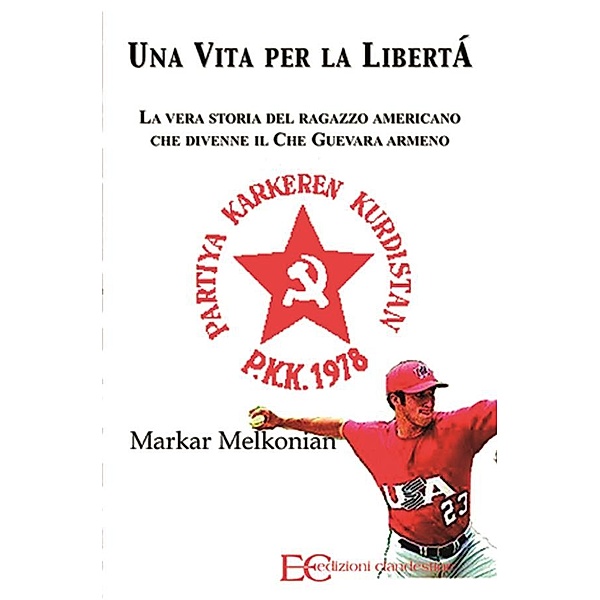 Una vita per la libertà, Markar Melkonian